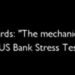 The mechanics of meeting the recent US Bank Stress Test deadline.