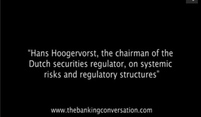 Hans Hoogervorst, the chairman of Dutch securities regulator on systemic risks and regulatory structures.
