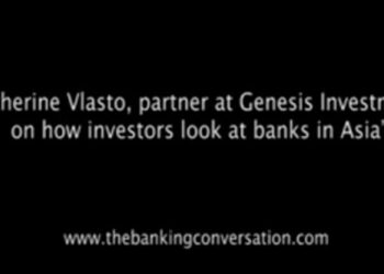 Catherine Vlasto, partner at Genesis Investment, on how investors look at banks in Asia.
