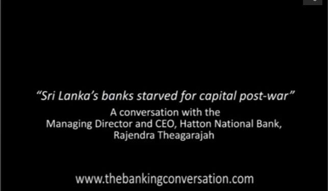 “Sri Lanka’s banks starved for capital post-war”