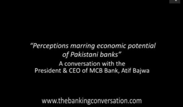 Perceptions marring economic potential of Pakistani banks
