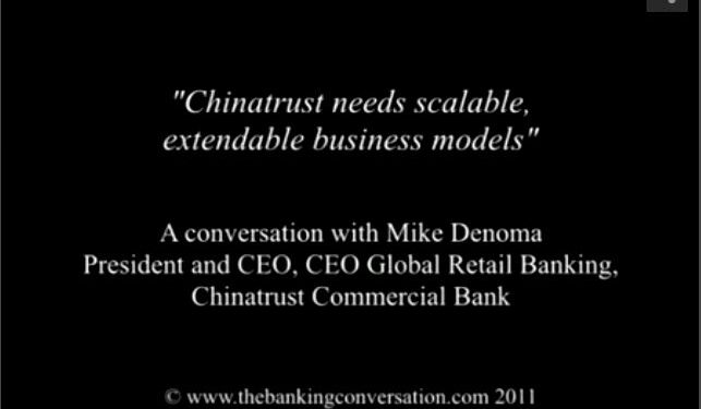“Chinatrust needs scalable, extendable business models”