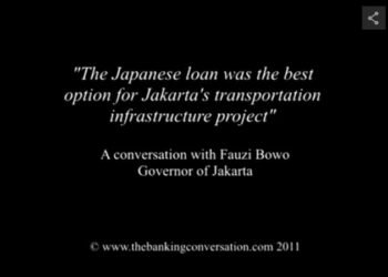 “The Japanese loan was the best option for Jakarta’s transportation infrastructure project”