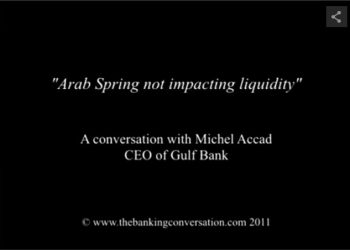 “Arab Spring not impacting liquidity”