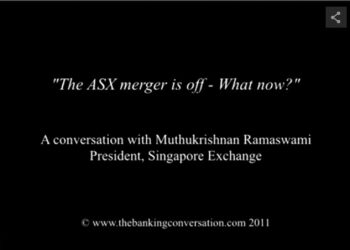“Singapore Exchange after the failed ASX bid – what next?”