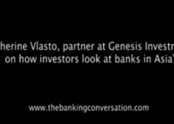 Catherine Vlasto, partner at Genesis Investment, on how investors look at banks in Asia.